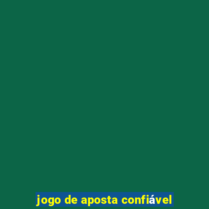 jogo de aposta confiável