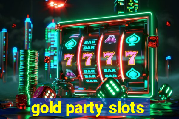 gold party slots