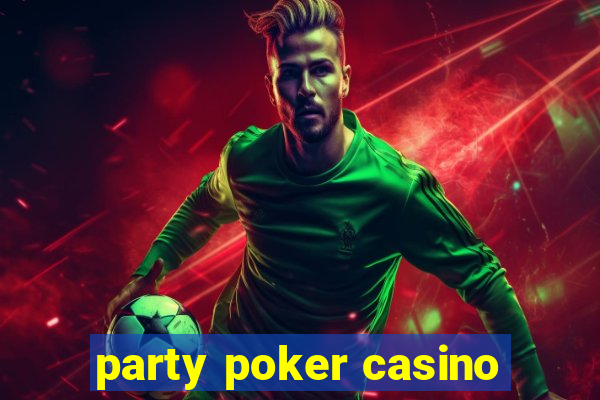 party poker casino