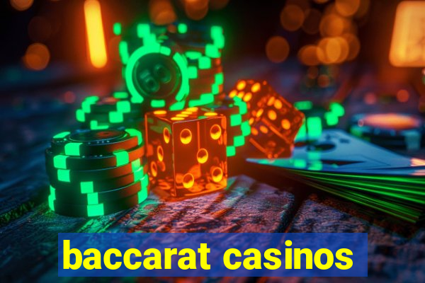 baccarat casinos