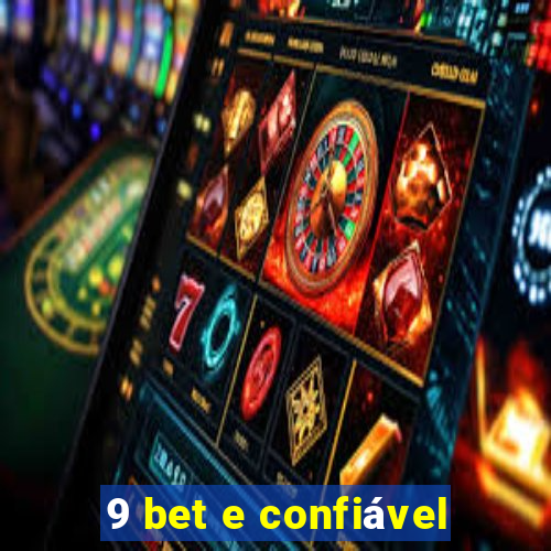 9 bet e confiável