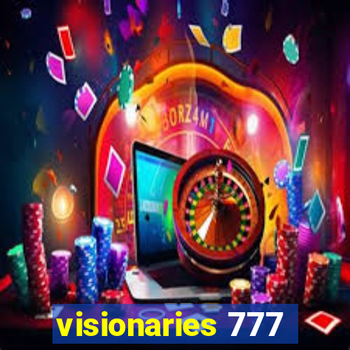 visionaries 777