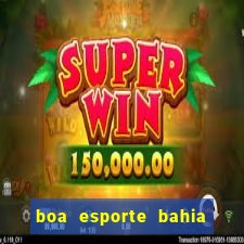 boa esporte bahia sga bet