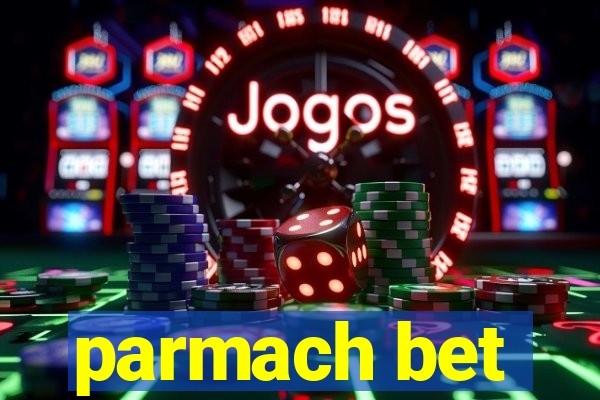 parmach bet