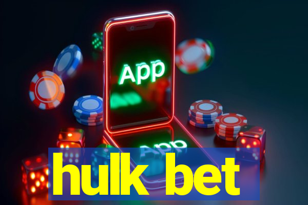 hulk bet