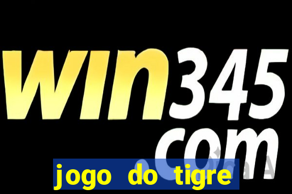 jogo do tigre plataforma de 1 real