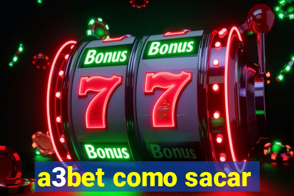 a3bet como sacar