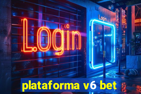 plataforma v6 bet