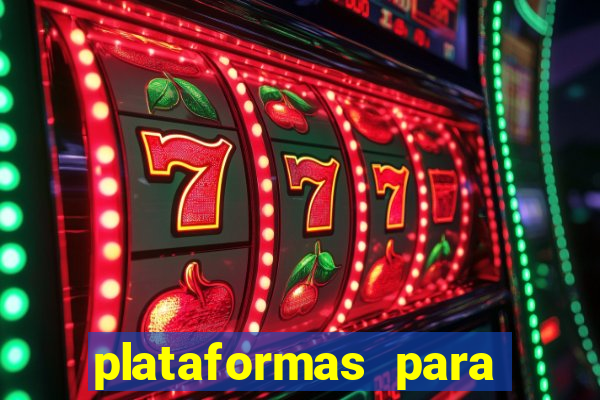 plataformas para jogar fortune tiger