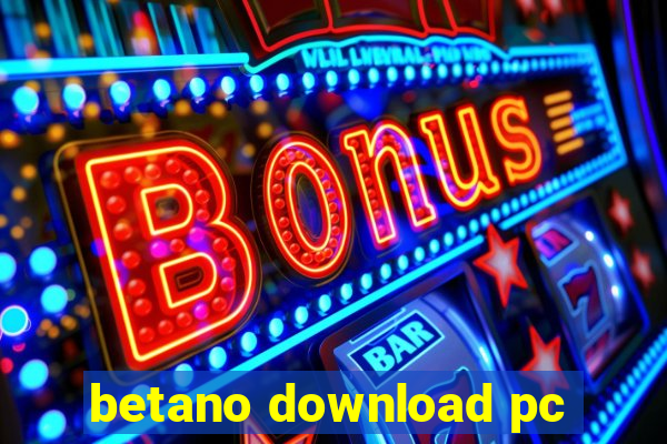 betano download pc