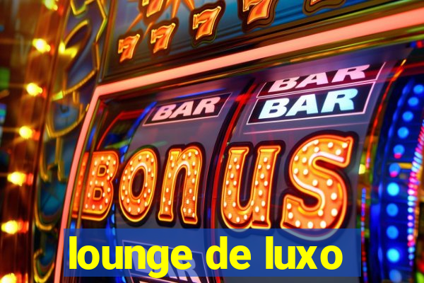 lounge de luxo