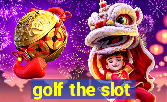 golf the slot