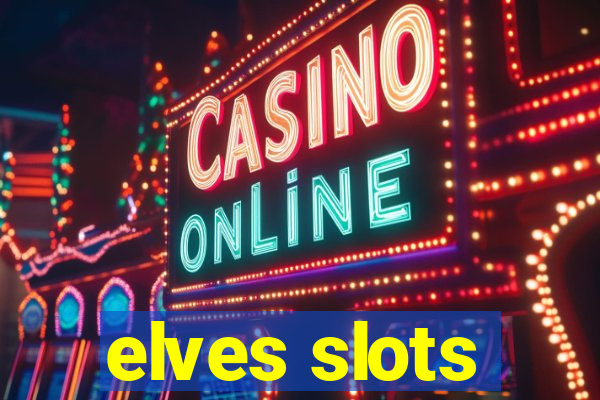 elves slots