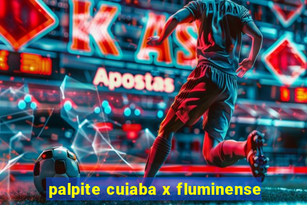 palpite cuiaba x fluminense