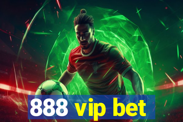 888 vip bet