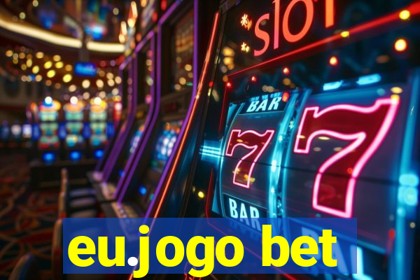 eu.jogo bet