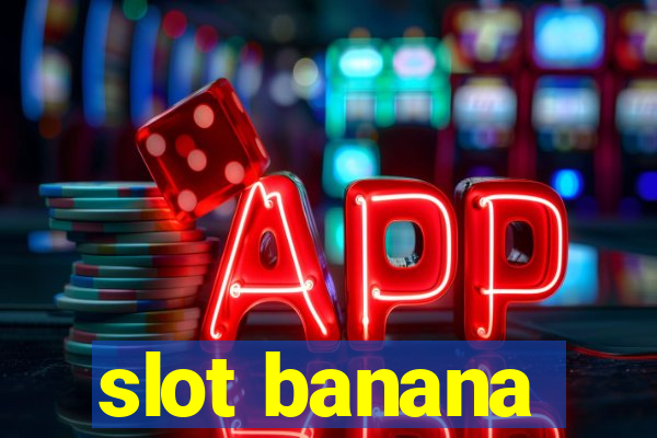 slot banana