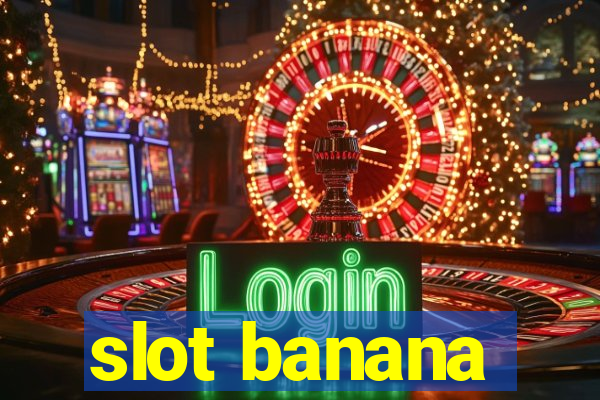 slot banana