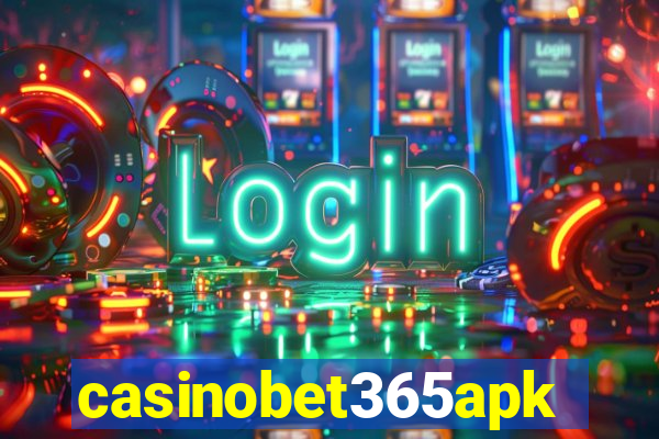 casinobet365apk