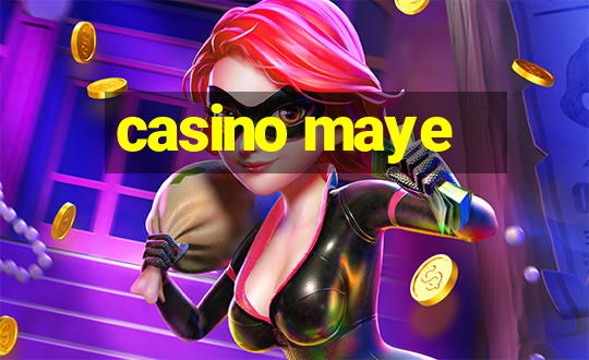 casino maye