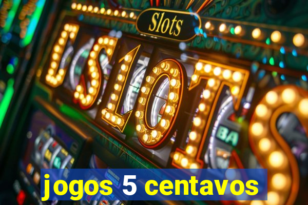 jogos 5 centavos