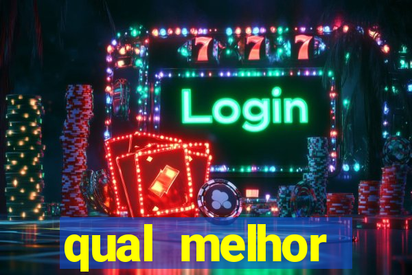 qual melhor plataforma para jogar