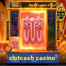 slotcash casino