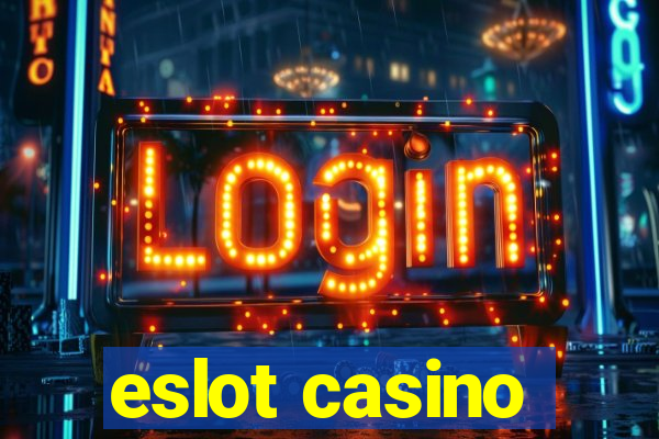 eslot casino