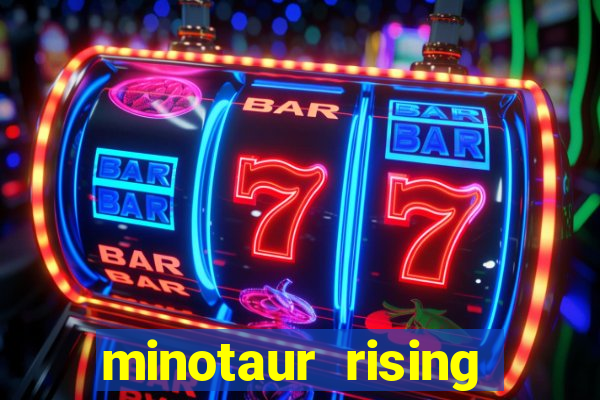 minotaur rising slot demo