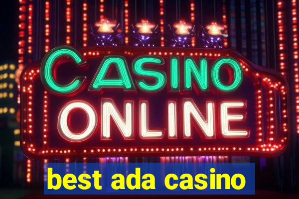 best ada casino