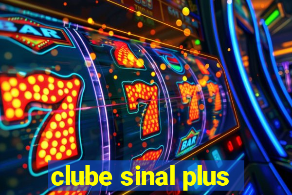 clube sinal plus