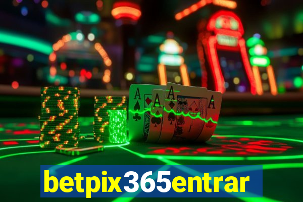 betpix365entrar