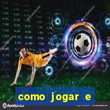 como jogar e ganhar no tigrinho