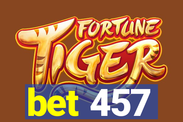 bet 457