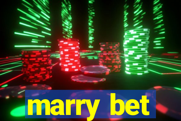 marry bet