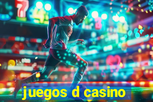 juegos d casino