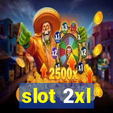 slot 2xl