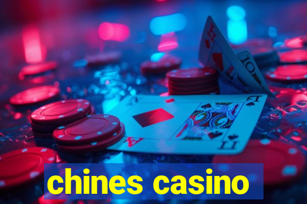 chines casino