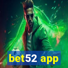 bet52 app