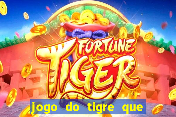 jogo do tigre que paga bem