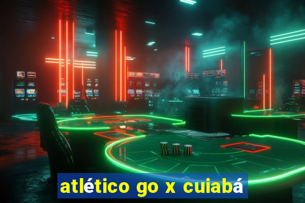 atlético go x cuiabá