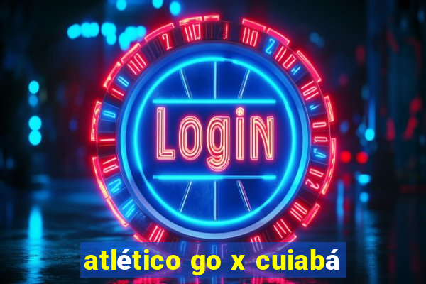 atlético go x cuiabá