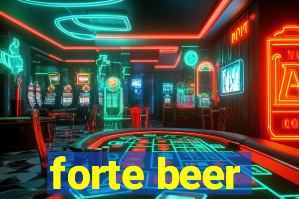 forte beer