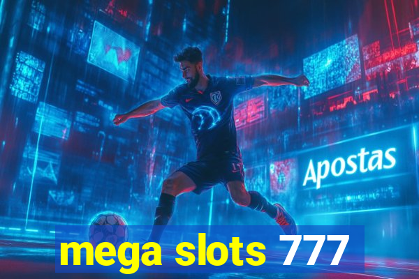 mega slots 777