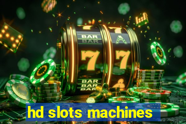 hd slots machines