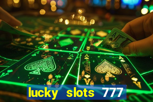 lucky slots 777 pagcorp casino