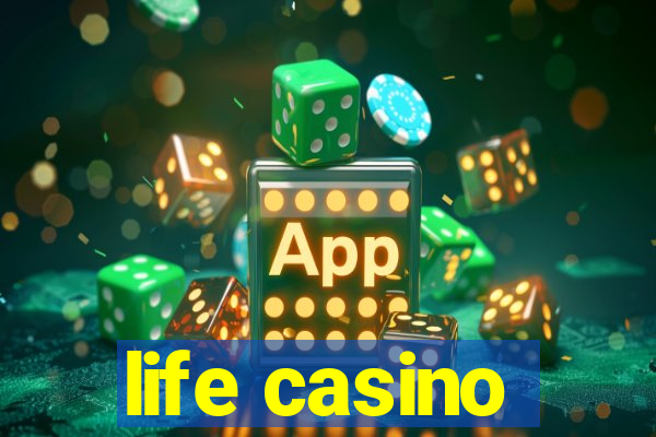 life casino