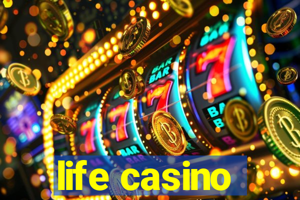 life casino