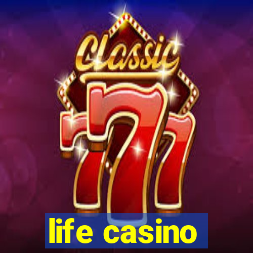 life casino