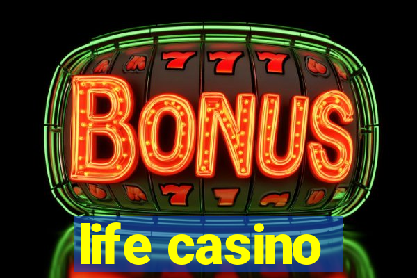 life casino